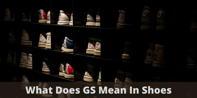 what does gs mean in shoes